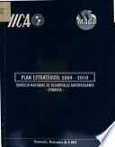 Plan estratégico: 2004-2010. Consejo Nacional de Desarrollo Agropecuario -CONADEA