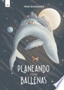 Planeando con ballenas