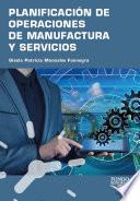 Planificación de operaciones de manufactura y servicios