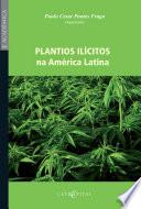 Plantios Ilícitos na América Latina