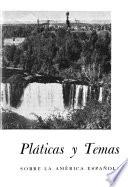 Pláticas y temas sobre la América española