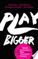Play Bigger