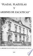 Plazas, plazuelas y jardines de Zacatecas