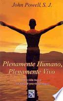Plenamente Humano, Plenamente Vivo/ Plain Human, Plain Alive