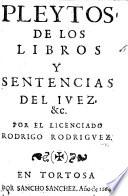Pleytos de los libros y sentencias del iuez, &c