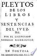 Pleytos de los Libros y Sentencias del Ivez, &c