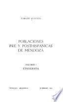 Poblaciones pre y posthispanicas de Mendoza: Ethografía