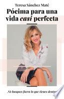 Pócima para una vida casi perfecta