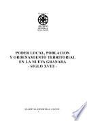 Poder local, población y ordenamiento territorial en la Nueva Granada, siglo XVIII