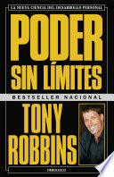 Poder Sin Límites: La Nueva Ciencia del Desarrollo Personal / Unlimited Power: The New Science of Personal Achievement
