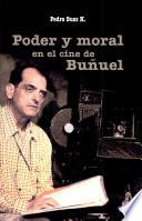 Poder Y Moral en El Cine de Bunuel