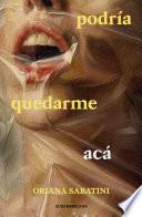 Podría quedarme acá