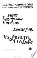 Poemas con un crepúsculo a cuestas ; Epigramas ; El jaguar y la luna