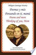 Poemas y Mas: Pensando En Ti, Mama: Poems and More, Thinking of You, Mom