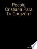Poesía Cristiana Para Tu Corazón I