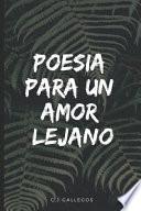 Poesía Para Un Amor Lejano