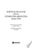 Poéticas de autor en la literatura argentina, desde 1950