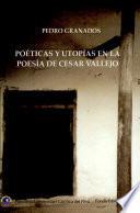 Poéticas y utopías en la poesía de César Vallejo