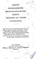 Poéticos entretenimientos que en sus ratos de ocio compuso Desiderio de Vicente y Carabantes