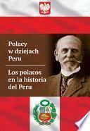Polacy w dziejach Peru. Los polacos en la historia del Peru