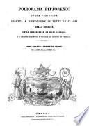 Poliorama pittoresco opera periodica diretta a spandere in tutte le classi della società utili conoscenze di ogni genere e a rendere gradevoli e proficue le letture in famiglia
