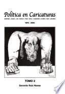 Política en caricaturas, 1979-2005