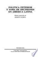 Política exterior y toma de decisiones en América Latina