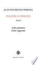 Política indiana: Libro primero. Libro segundo