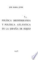 Política mediterranea y política atlántica en la España de Feijóo