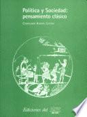 Política y sociedad: pensamiento clásico