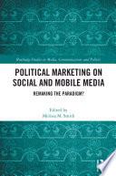 Political Marketing on Social and Mobile Media