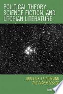 Political Theory, Science Fiction, and Utopian Literature