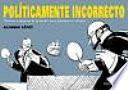 POLITICAMENTE INCORRECTO