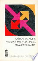 Políticas de ajuste y grupos más vulnerables en América Latina