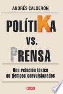 PolítiKa vs. Prensa