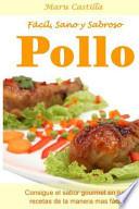 Pollo Facil, Sano y Sabroso