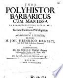 Polyhistor barbaricus cum mantissa ex transcendentibus Catullianis; respond. Immanuele Gottlieb Geyern