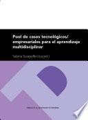 Pool de casos tecnológicos/empresariales para el aprendizaje multidisciplinar