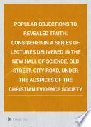 Popular Objections to Revealed Truth
