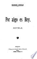 Por algo es rey