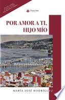 Por amor a ti, hijo mío