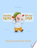 ¡Por aqui entra, Por aqui sale! Masuk ikut kanan, keluar ikut kiri!