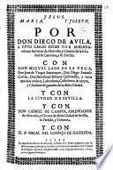 Por Don Diego de Avila ... con Don Miguel Laso de la Vega ... y otros muchos vezinos ... y con la ciudad de Sevilla y con Don Gabriel de Campos ... y con el Sr. Fiscal del Consejo de Hazienda sobre la paga de los derechos de Alcavala ...