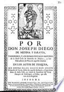 Por Don J. D. de Medina y Saravia, thesorero, y los demas oficiales mayores de la Real Casa de Moneda de Mexico ... en los autos de pesquisa, que contra ellos siguio Don J. Fernandez de Veytia, etc