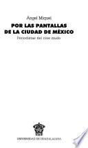 Por las pantallas de la ciudad de México