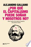 ¿Por qué el capitalismo puede soñar y nosotros no?