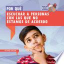 Por qué escuchar a personas con las que no estamos de acuerdo (Why Do We Have to Listen to People We Disagree With?)