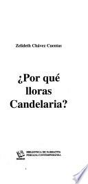 Por qué lloras Candelaria?