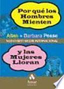 POR QUE LOS HOMBRES MIENTEN Y LAS MUJERES LLORAN