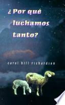Por que Luchamos Tanto?